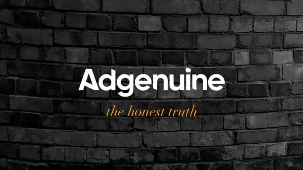 Welcome to Adgenuine- The Honest Truth